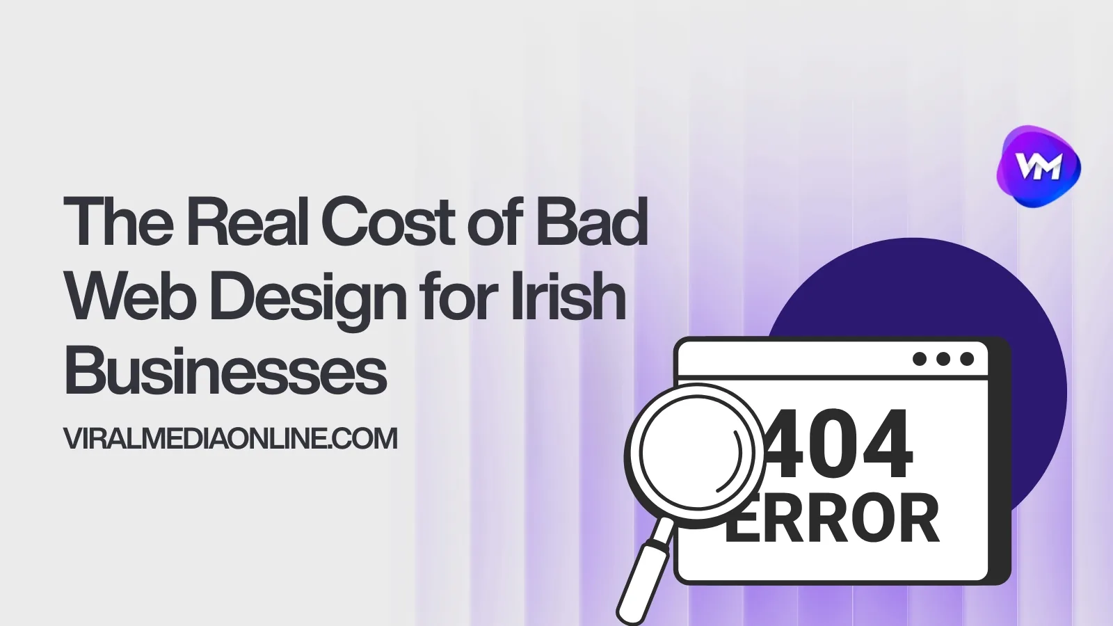 The Real Cost of Bad Web Design for Irish Businesses